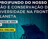 Palestra online «Do (pro)fundo do nosso mar: gestão e conservação da biodiversidade na fronteira do planeta»